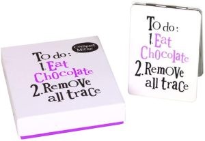 'To Do: 1. Eat Chocolate 2. Remove All Trace' Compact Mirror - The Bright Side