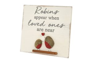 Robin Pebble Standing Plaque 'Robins Appear When Loved Ones Are Near' - Langs