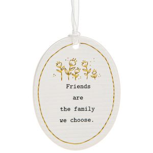 'Friends Are The Family We Choose' Ceramic Oval Hanging Plaque - Thoughtful Words