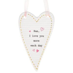 'Nan I Love You More Each Day' Ceramic Heart Hanging Plaque - Thoughtful Words