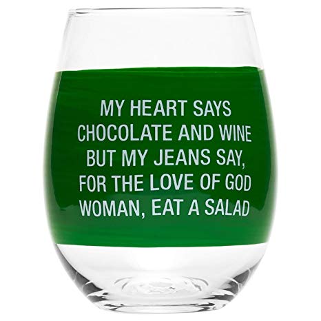 'My Heart Says Wine and Chocolate, But My Jeans Say For The Love of God Woman, Eat A Salad' Stemless Wine Glass - About Face Designs - Image 3
