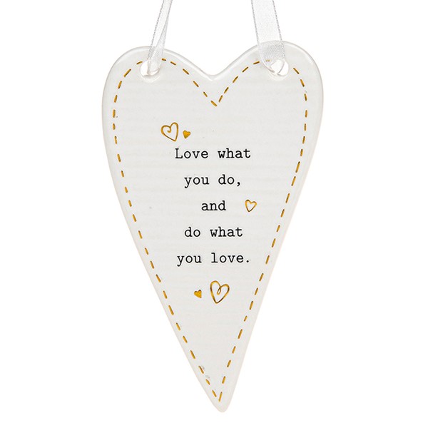'Love What You Do and Do What You Love' Ceramic Heart Hanging Plaque - Thoughtful Words