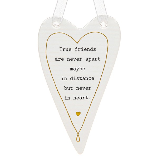 'True Friends Are Never Apart, Maybe In Distance But Never In Heart' Ceramic Heart Hanging Plaque - Thoughtful Words