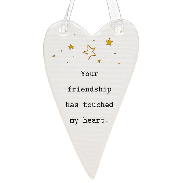 'Your Friendship Has Touched My Heart' Ceramic Heart Hanging Plaque - Thoughtful Words