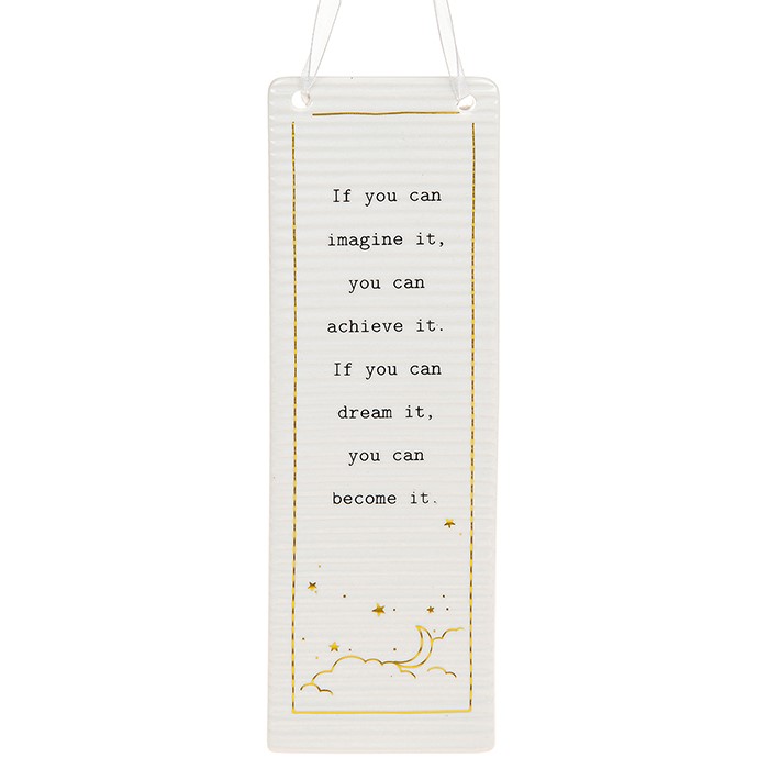 'If You Can Imagine It You Can Achieve It, If You Can Dream It You Can Become It' Ceramic Rectangle Hanging Plaque - Thoughtful Words