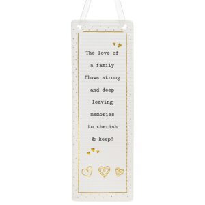 'The Love of a Family Runs Strong and Deep Leaving Memories To Cherish and Keep!' Ceramic Rectangle Hanging Plaque - Thoughtful Words