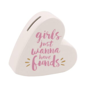 Girls Just Wanna Have Funds Ceramic Heart Shaped Money Bank - CGB Giftware