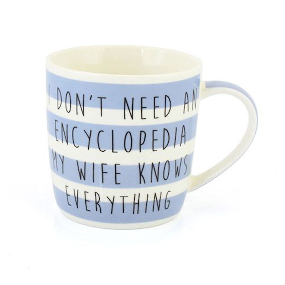 'I Don't Need An Encyclopedia My Wife Knows Everything' Mug