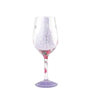 Lolita My Beautiful Bridesmaid Hand Painted Wine Glass