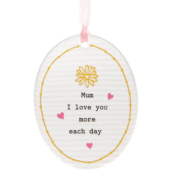 'Mum I Love You More Each Day' Ceramic Oval Hanging Plaque - Thoughtful Words
